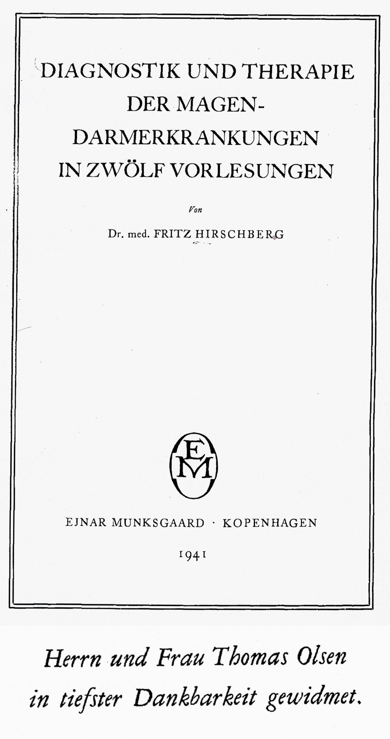 Fritz Hirschbergs Publikation im Exil mit Widmung für die Hilfe bei der Flucht, 1941, Archiv H Je